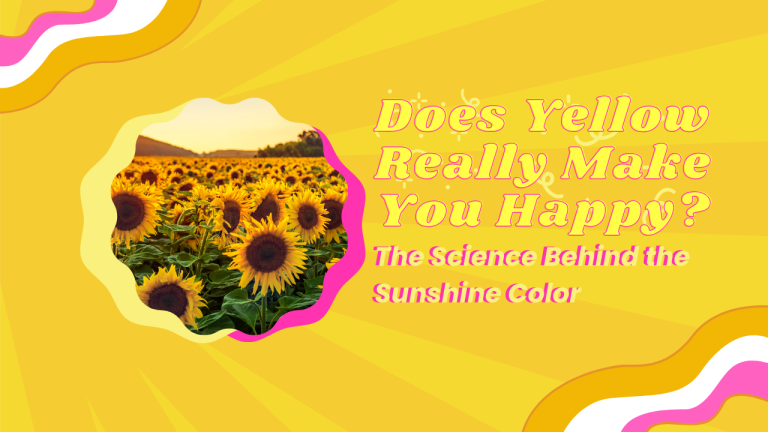 Does Yellow Really Make You Happy