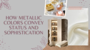 How Metallic Colors Convey Status and Sophistication