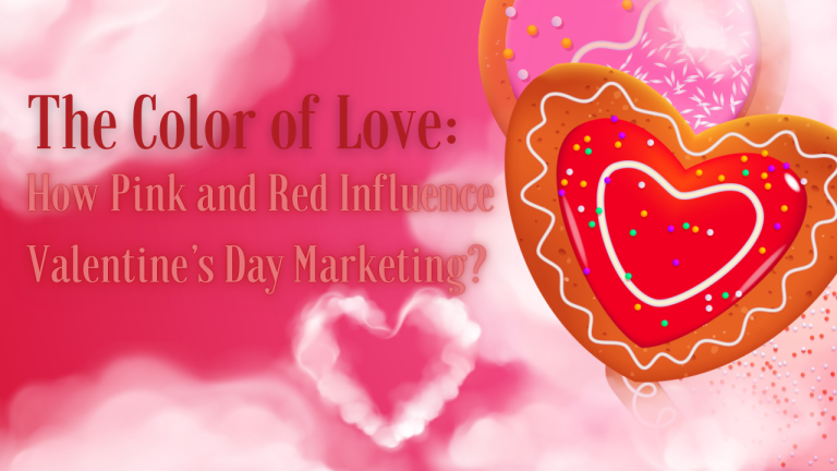 How Pink and Red Influence Valentines Day Marketing
