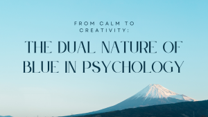 The Dual Nature of Blue in Psychology