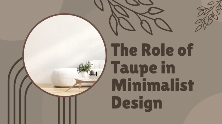 The Role of Taupe in Minimalist Design