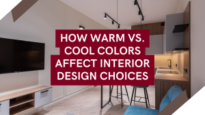 How Warm vs. Cool Colors Affect Interior Design Choices